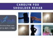 CAROLYN-FOX-SHOULDER-REHAB-at-FIRST-HEATLH-PHYSICAL-THERAPY