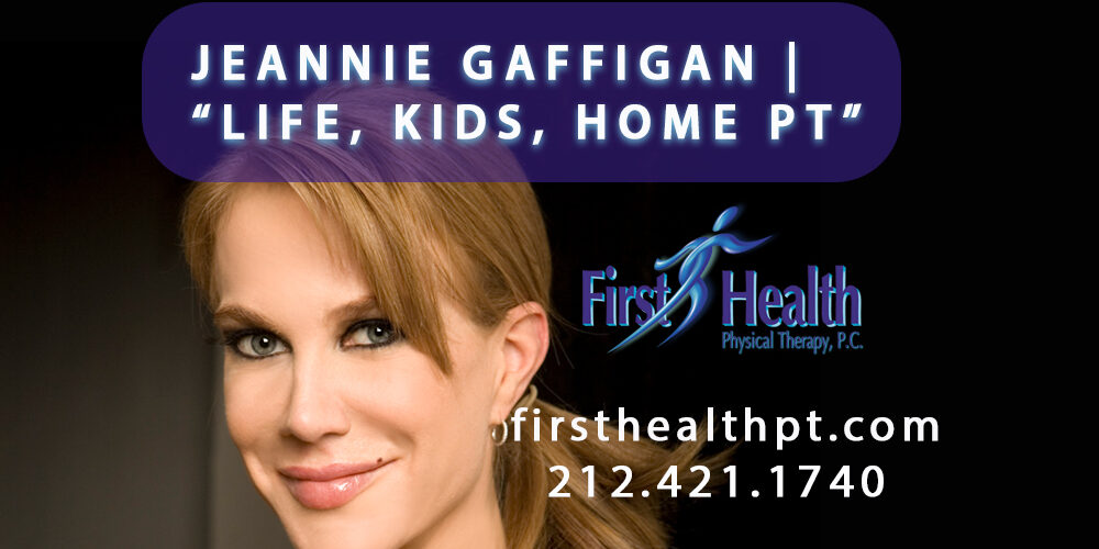 JEANNIE-GAFFIGAN-FIRST-HEALTH-PT-MIDTOWN-NYC